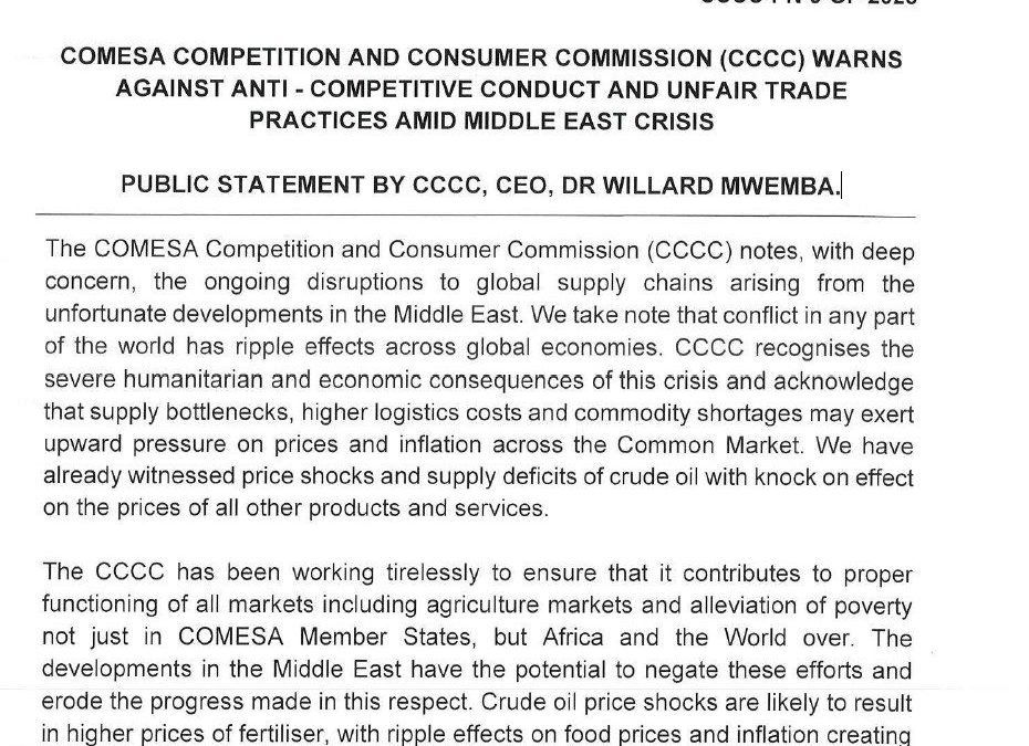 COMESA COMPETITION AND CONSUMER COMMISSION (CCCC) WARNS AGAINST ANTI – COMPETITIVE CONDUCT AND UNFAIR TRADE PRACTICES AMID MIDDLE EAST CRISIS PUBLIC STATEMENT BY CCCC, CEO, DR WILLARD MWEMBA.