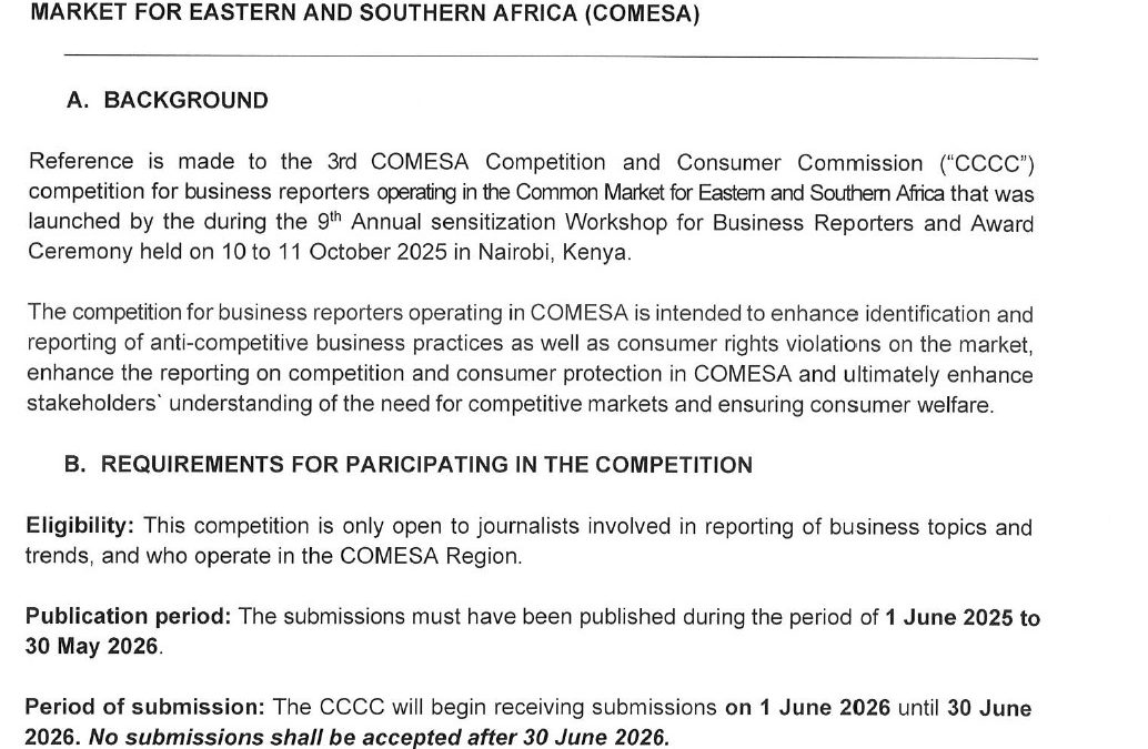 CALL FOR SUBMISSIONS FOR THE 3rd COMESA COMPETITION AND CONSUMER COMMISSION COMPETITION FOR BUSINESS REPORTERS OPERATING IN THE COMMON MARKET FOR EASTERN AND SOUTHERN AFRICA (COMESA)